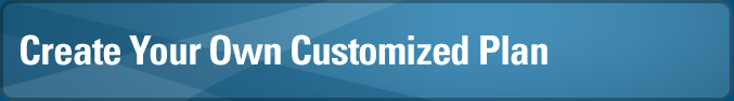 Create Your Own Customized Plan